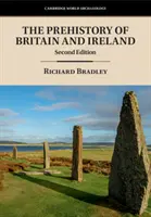 La préhistoire de la Grande-Bretagne et de l'Irlande - The Prehistory of Britain and Ireland