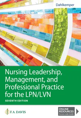 Leadership, gestion et pratique professionnelle en soins infirmiers pour l'infirmière auxiliaire et l'infirmière auxiliaire de formation - Nursing Leadership, Management, and Professional Practice for the Lpn/LVN