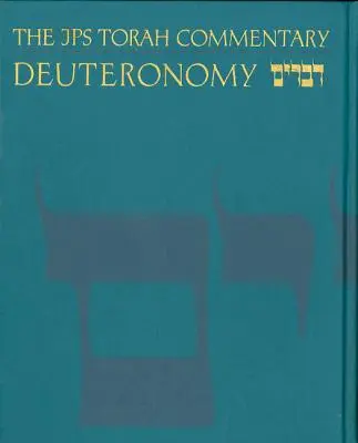 Le JPS Torah Commentary : Deutéronome - The JPS Torah Commentary: Deuteronomy