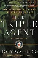 L'agent triple : La taupe d'Al-Qaïda qui a infiltré la CIA - The Triple Agent: The Al-Qaeda Mole Who Infiltrated the CIA