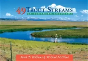 49 cours d'eau à truites du sud du Colorado - 49 Trout Streams of Southern Colorado