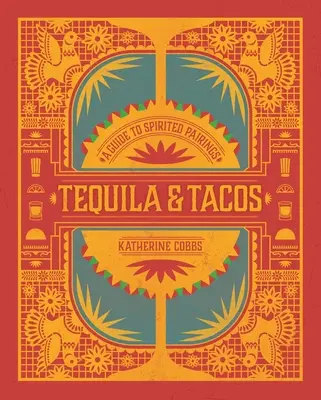 Tequila et Tacos : Un guide des accords spirituels - Tequila & Tacos: A Guide to Spirited Pairings