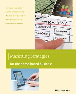 Stratégies de marketing pour l'entreprise à domicile - Marketing Strategies for the Home-Based Business