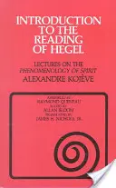 Introduction à la lecture de Hegel : Lectures sur la phénoménologie de l'esprit - Introduction to the Reading of Hegel: Lectures on the Phenomenology of Spirit