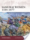 Les femmes samouraïs 1184-1877 - Samurai Women 1184-1877