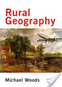 Géographie rurale : Processus, réponses et expériences en matière de restructuration rurale - Rural Geography: Processes, Responses and Experiences in Rural Restructuring