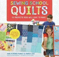 Quilts de l'école de couture (R) : 15 projets que les enfants adoreront réaliser ; cousez un animal de compagnie en patchwork, un journal de bord, un quilt en t-shirt, et bien plus encore. - Sewing School (R) Quilts: 15 Projects Kids Will Love to Make; Stitch Up a Patchwork Pet, Scrappy Journal, T-Shirt Quilt, and More