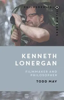 Kenneth Lonergan : Cinéaste et philosophe - Kenneth Lonergan: Filmmaker and Philosopher