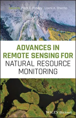 Progrès de la télédétection pour la surveillance des ressources naturelles - Advances in Remote Sensing for Natural Resource Monitoring