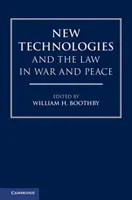 Les nouvelles technologies et le droit dans la guerre et la paix - New Technologies and the Law in War and Peace