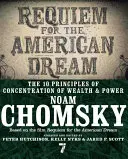 Requiem pour le rêve américain : Les 10 principes de la concentration de la richesse et du pouvoir - Requiem for the American Dream: The 10 Principles of Concentration of Wealth & Power