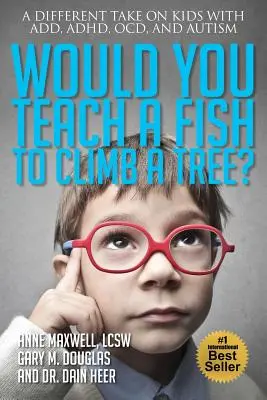 Apprendriez-vous à un poisson à grimper à un arbre ? - Would You Teach a Fish to Climb a Tree?