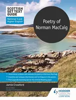 Guide du texte écossais : Poésie de Norman MacCaig pour le National 5 et le Higher English - Scottish Set Text Guide: Poetry of Norman MacCaig for National 5 and Higher English