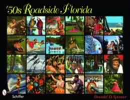La Floride des années 50 sur la route - '50s Roadside Florida