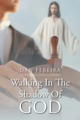 Marcher dans l'ombre de Dieu - Walking in the Shadow of God