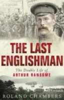 Le dernier Anglais - La double vie d'Arthur Ransome - Last Englishman - The Double Life of Arthur Ransome