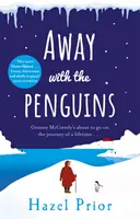 Away with the Penguins - Le choix 2020 du Richard & Judy Book Club, qui réchauffe le cœur et donne du courage. - Away with the Penguins - The heartwarming and uplifting Richard & Judy Book Club 2020 pick