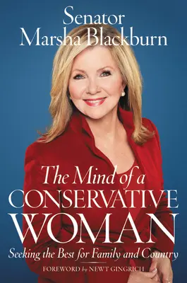 L'esprit d'une femme conservatrice : Rechercher le meilleur pour la famille et le pays - The Mind of a Conservative Woman: Seeking the Best for Family and Country