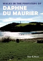 Promenades sur les traces de Daphne du Maurier - Walks in the Footsteps of Daphne du Maurier