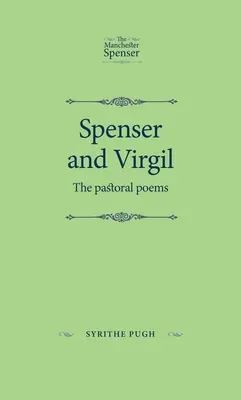 Spenser et Virgile : Les poèmes pastoraux - Spenser and Virgil: The Pastoral Poems