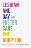 L'accueil familial et l'adoption pour les lesbiennes et les gays, deuxième édition - Lesbian and Gay Foster Care and Adoption, Second Edition