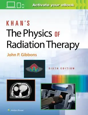 Khan et la physique de la radiothérapie - Khan's the Physics of Radiation Therapy