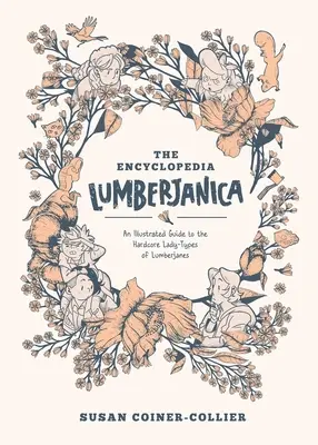 Encyclopédie Lumberjanica : Un guide illustré du monde des Lumberjanes - Encyclopedia Lumberjanica: An Illustrated Guide to the World of Lumberjanes