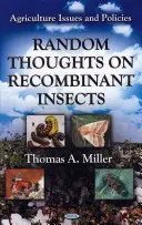 Pensées aléatoires sur les insectes recombinants - Random Thoughts on Recombinant Insects