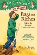 Chiffons et richesses : Les enfants à l'époque de Charles Dickens : La Maison de l'Arbre Magique Mission Merlin #16 : Une histoire de fantômes pour le temps de Noël - Rags and Riches: Kids in the Time of Charles Dickens: A Nonfiction Companion to Magic Tree House Merlin Mission #16: A Ghost Tale for Christmas Time