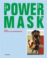 Power Mask : Le pouvoir des masques - Power Mask: The Power of Masks