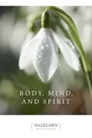 Le corps, l'âme et l'esprit : Méditations quotidiennes - Body, Mind, and Spirit: Daily Meditations