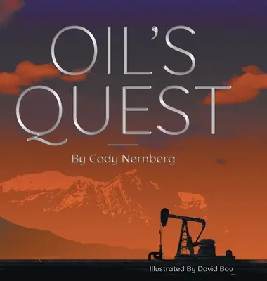 La quête du pétrole - Oil's Quest