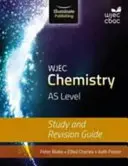 WJEC Chemistry for AS Level : Guide d'étude et de révision - WJEC Chemistry for AS Level: Study and Revision Guide