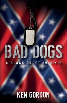 Bad Dogs : Un cadet noir à Dixie - Bad Dogs: A Black Cadet in Dixie