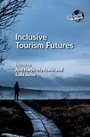 L'avenir du tourisme inclusif - Inclusive Tourism Futures