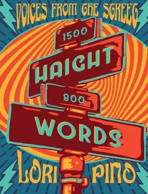 Haight Words : Les voix de la rue - Haight Words: Voices from the Street