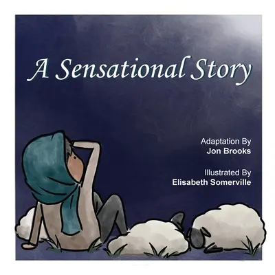 Une histoire sensationnelle - A Sensational Story