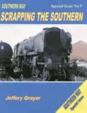 Southern Way Scrapping the Southern