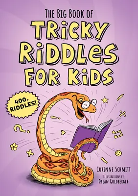 The Big Book of Tricky Riddles for Kids : 400+ Riddles ! - The Big Book of Tricky Riddles for Kids: 400+ Riddles!