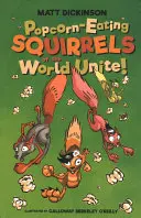 Les écureuils mangeurs de pop-corn du monde entier s'unissent ! - Quatre écureuils raffolent du pop-corn - Popcorn-Eating Squirrels of the World Unite! - Four go nuts for popcorn