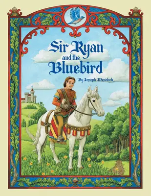 Sir Ryan et l'oiseau bleu - Sir Ryan and the Bluebird