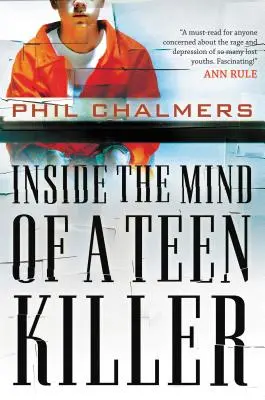 Dans la tête d'un tueur d'adolescents - Inside the Mind of a Teen Killer