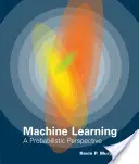 L'apprentissage automatique : Une perspective probabiliste - The Machine Learning: A Probabilistic Perspective