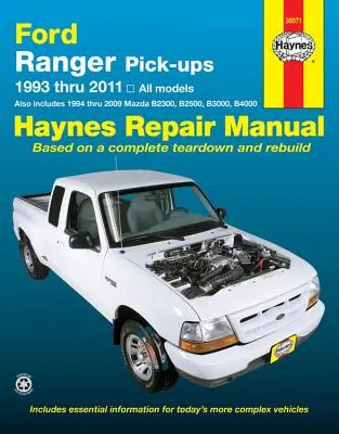 Ford Ranger (93-11) & Mazda B2300/B2500/B3000/B4000 (94-09) Haynes Repair Manual : 1993 à 2011 Tous les modèles - Comprend également 1994 à 2009 Mazda B2300 - Ford Ranger (93-11) & Mazda B2300/B2500/B3000/B4000 (94-09) Haynes Repair Manual: 1993 Thru 2011 All Models - Also Includes 1994 Thru 2009 Mazda B2300