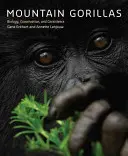 Gorilles de montagne : Biologie, conservation et coexistence - Mountain Gorillas: Biology, Conservation, and Coexistence