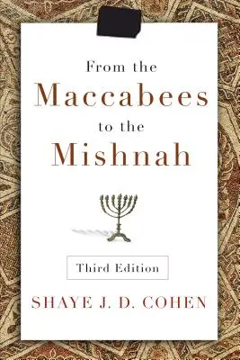 Des Maccabées à la Mishna - From the Maccabees to the Mishnah