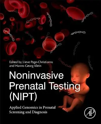 Tests prénataux non invasifs (Nipt) : La génomique appliquée au dépistage et au diagnostic prénatals - Noninvasive Prenatal Testing (Nipt): Applied Genomics in Prenatal Screening and Diagnosis