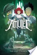 Le dernier conseil (Amulette n°4), 4 - The Last Council (Amulet #4), 4