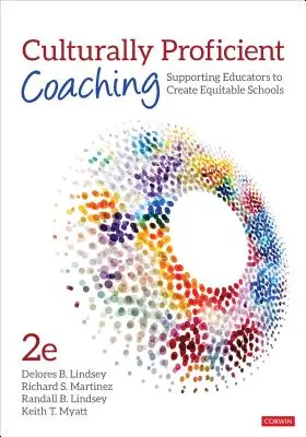 Coaching culturellement compétent : aider les éducateurs à créer des écoles équitables - Culturally Proficient Coaching: Supporting Educators to Create Equitable Schools