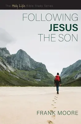 Suivre Jésus le Fils - Following Jesus the Son